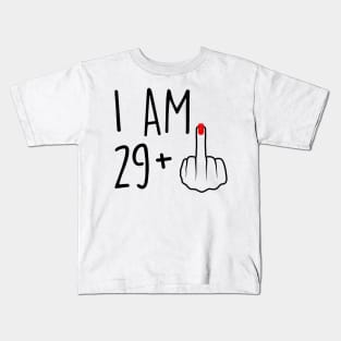 I Am 29 Plus 1 Middle Finger For A 30th Birthday For Women Kids T-Shirt